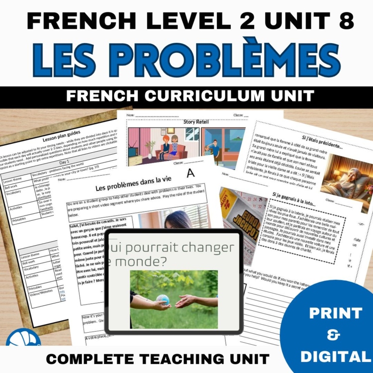 Intermediate French Comprehensible Input unit 8 for level 2: les Problèmes