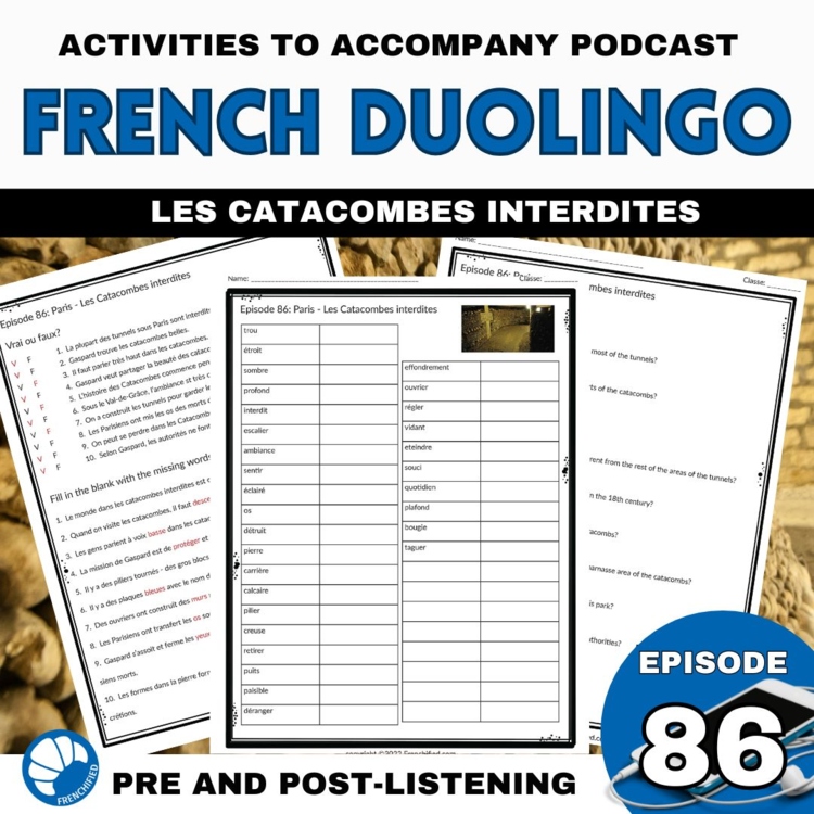 French Duolingo Podcast 86: Les Catacombes Interdites listening activities