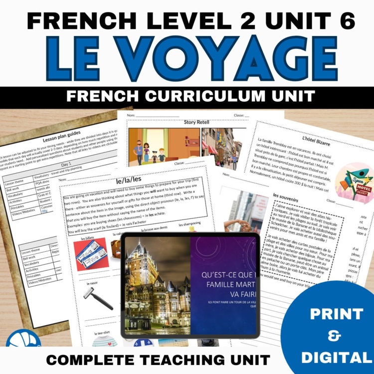 French curriculum Comprehensible Input unit 6 for level 2 French - Le Voyage