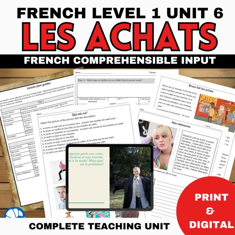 Les Achats Comprehensible Input unit 6 for beginning French CI - lesson plans