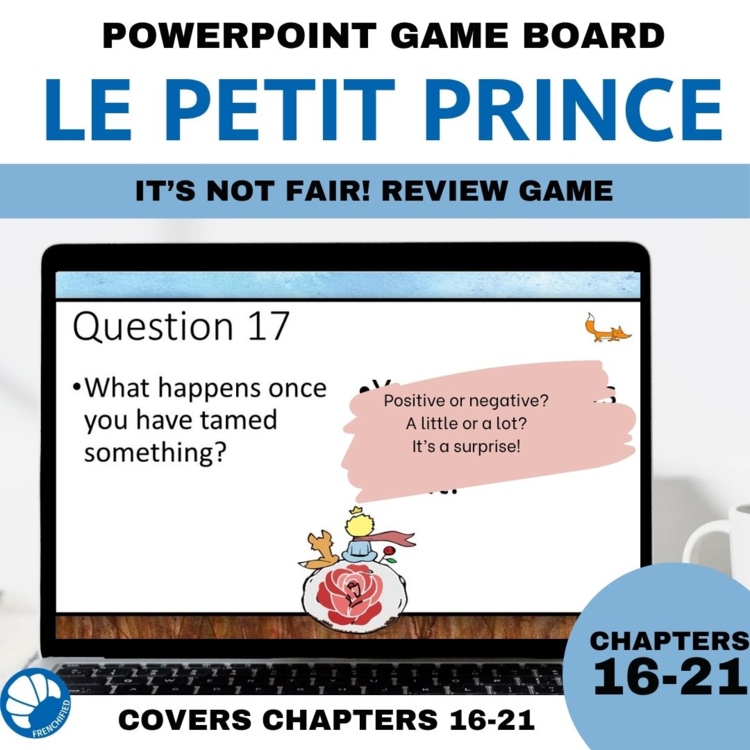 The Little Prince/Le Petit Prince ch. 16-21 French It's So Unfair Review Game