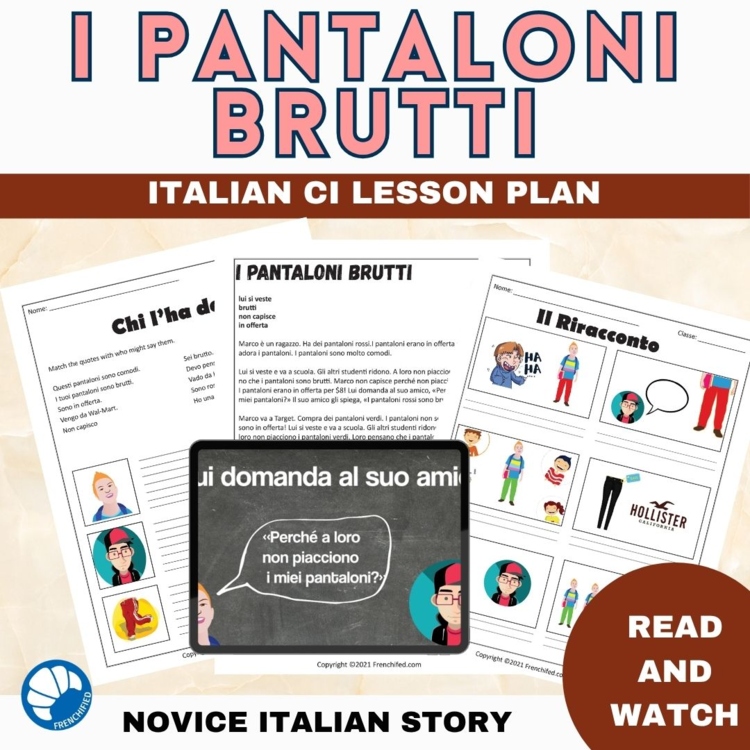 Beginning Italian Language Comprehensible Input Reading I Pantaloni Brutti