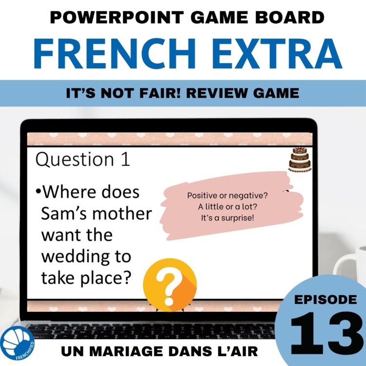 Extra French episode 13 It's so Unfair! review game for listening comprehension