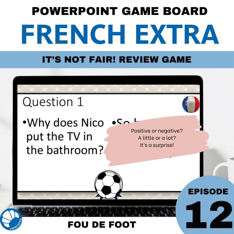 Extra French episode 12 listening comprehension review game - It's so unfair!