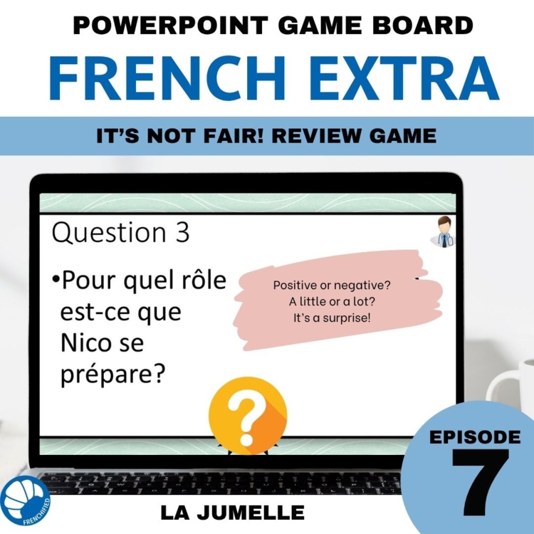 Extra French episode 7 It's so Unfair! review game for listening comprehension
