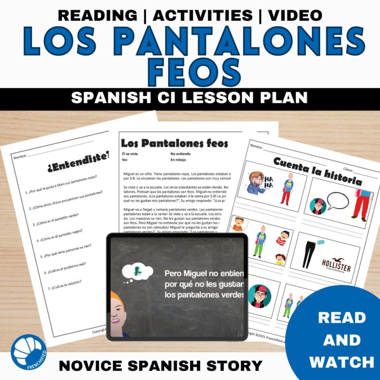 Los Pantalones Feos Beginning Spanish Short Story, Comprehensible Input Reading