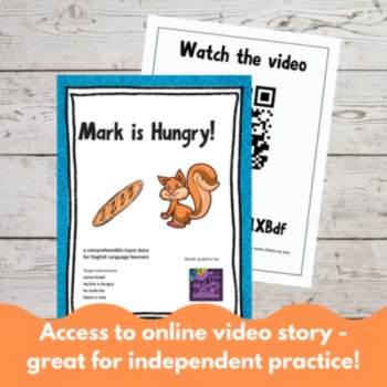 Mark Is Hungry ESL Short Story, Comprehensible Input ELL Lesson, image 4