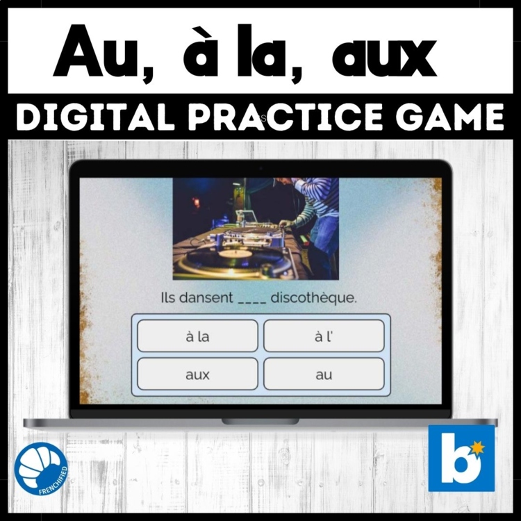 French Prepositions Boom Cards Activity au à la à l' aux Practice