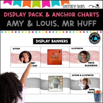 Unit 10- Stage 1: DISPLAY PACK- Amy & Louis, Mr Huff  including anchor charts, image 3