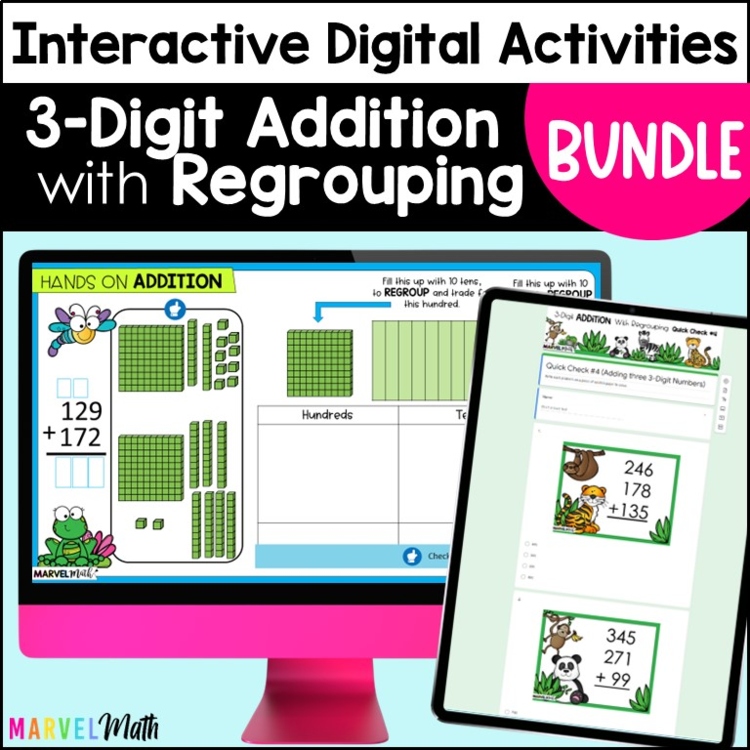 3 Digit Addition with Regrouping Digital Resource Bundle - Google Slides & Forms