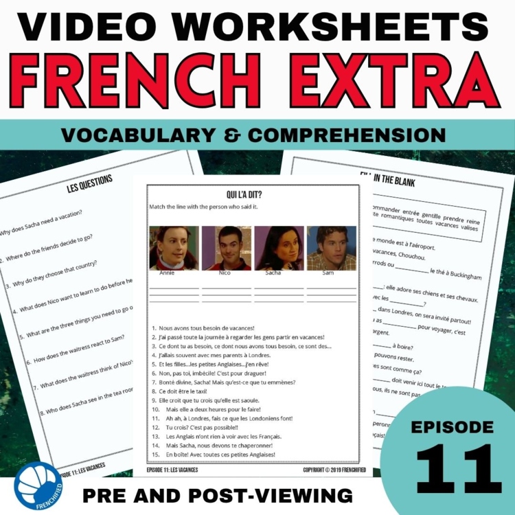 Extra Episode 11 French Listening Comprehension Activities