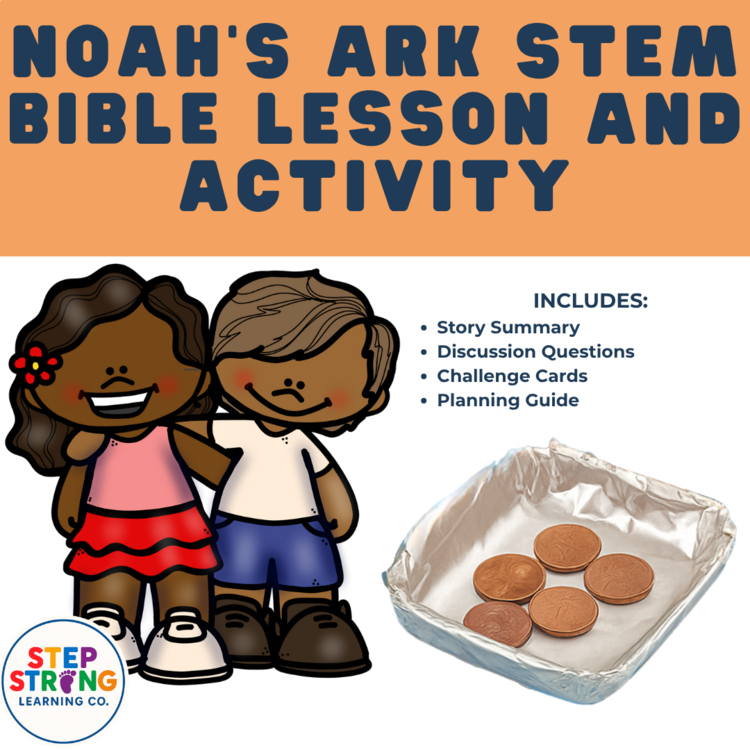 Noah’s Ark STEM Challenge –Bible Science Activity