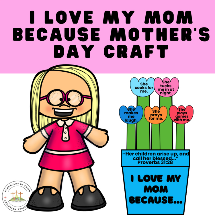 Mother’s Day Flower Craft | “I Love My Mom Because” Bible Verse Activity Craft