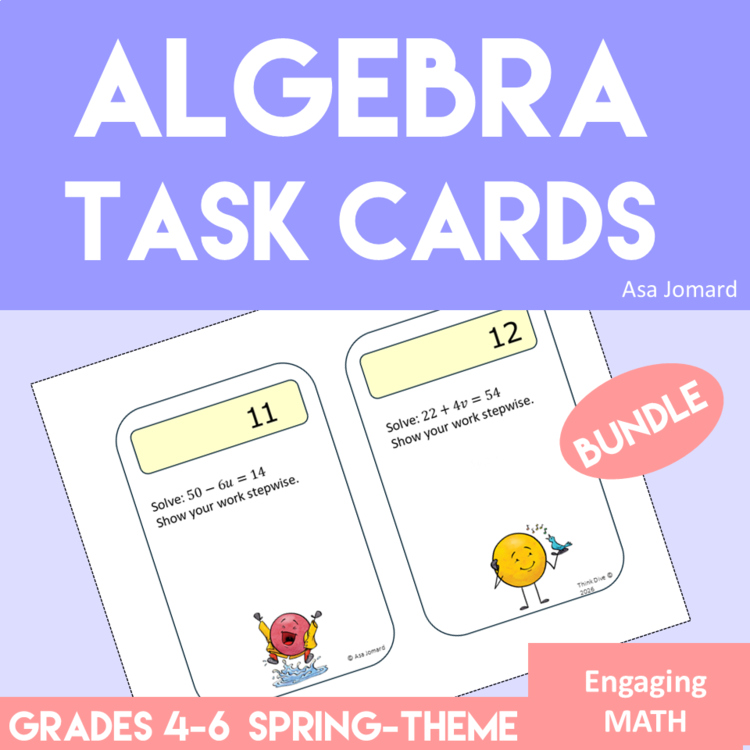 Task Cards Algebra Bundle | Grades 4,  5 & 6 | Spring-Themed 5 Sets