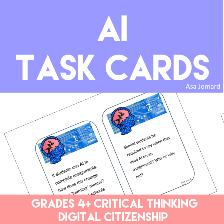AI Impact & Discussion Task Cards | Critical Thinking, Digital Citizenship | 4+
