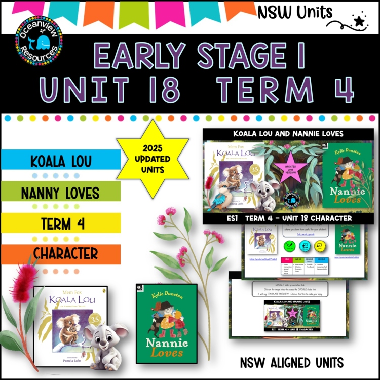 2025 KOALA LOU, NANNIE LOVES Unit 18,  unit ES1 Term 4, NSW DET, UPDATED