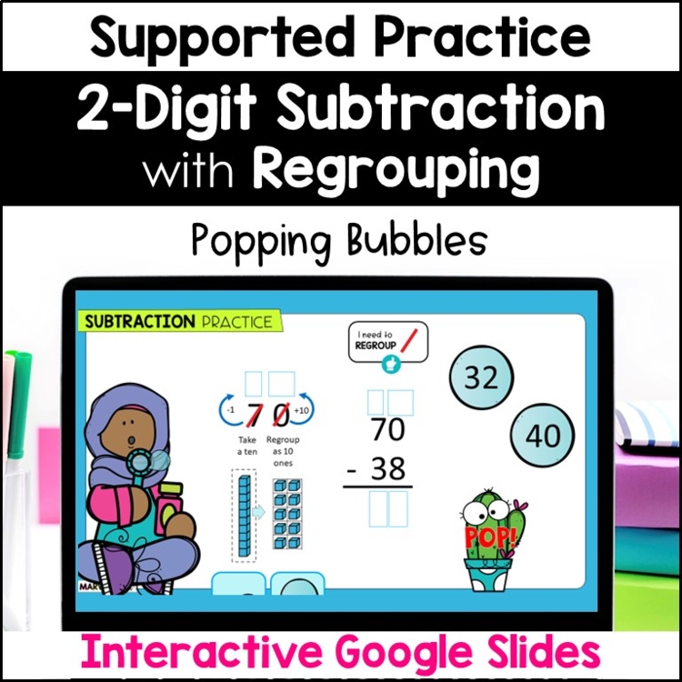 2 Digit Subtraction with Regrouping #4 - Google Slides - Popping Bubbles