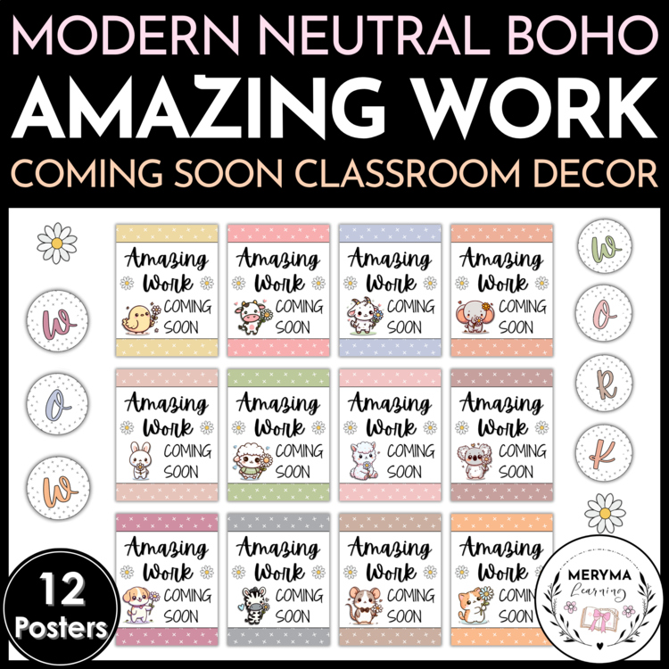 Amazing Work Coming Soon - Cute Animal & Daisy Neutral Boho Classroom Decor
