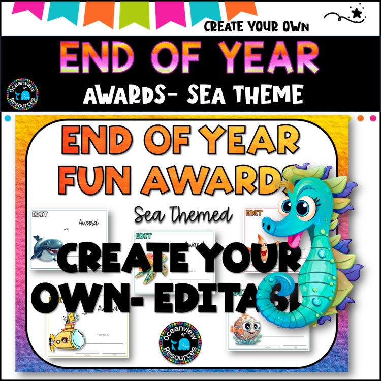 CREATE YOUR OWN -End of Year Awards- FUN Sea Themed k-6
