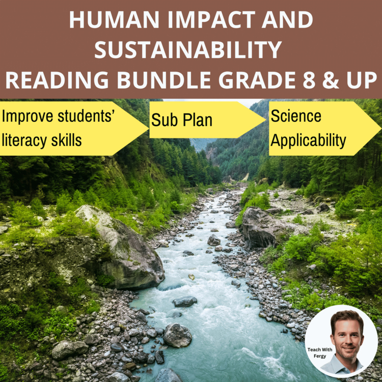Human Impact & Sustainability - 13 Reading Comprehension Bundle | Grade 8 and Up