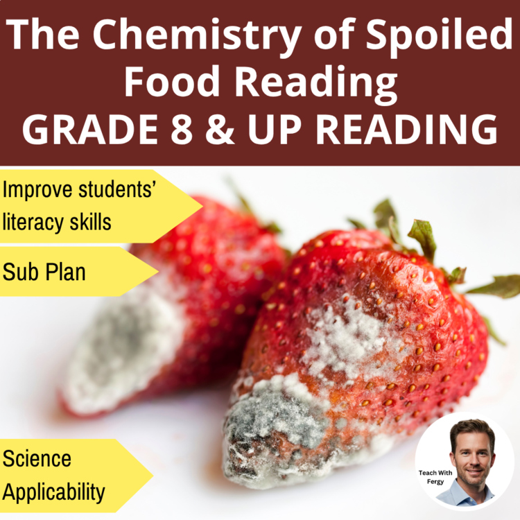 The Chemistry of Spoiled Food Reading | Grade 8 and Up | Microbial Spoilage