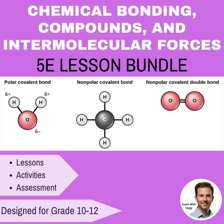 Chemical Bonding, Compounds, and Intermolecular Forces 5E Unit Bundle