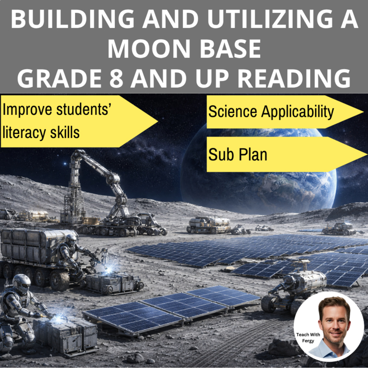 Building and Utilizing a Moon Base Reading | Moon Habitat Design | Grade 8 & Up
