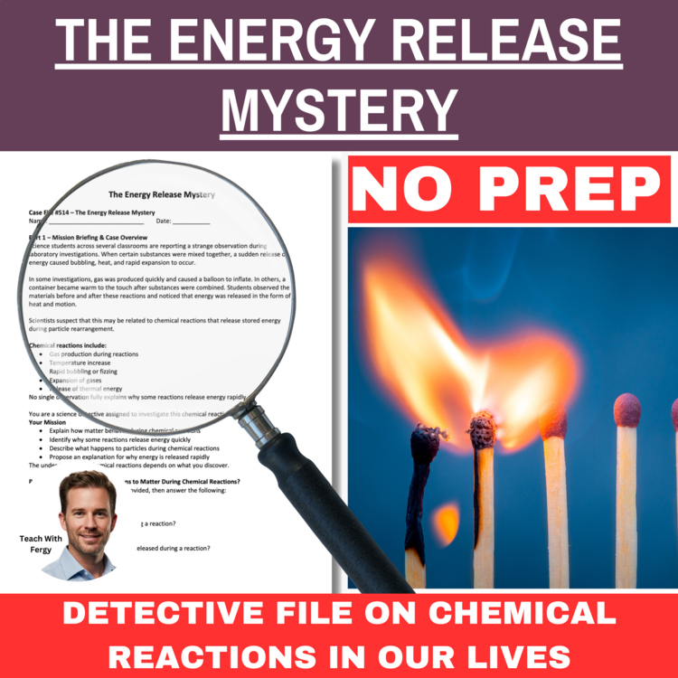 The Energy Release Mystery – Chemistry Detective Activity | Exothermic, Reaction