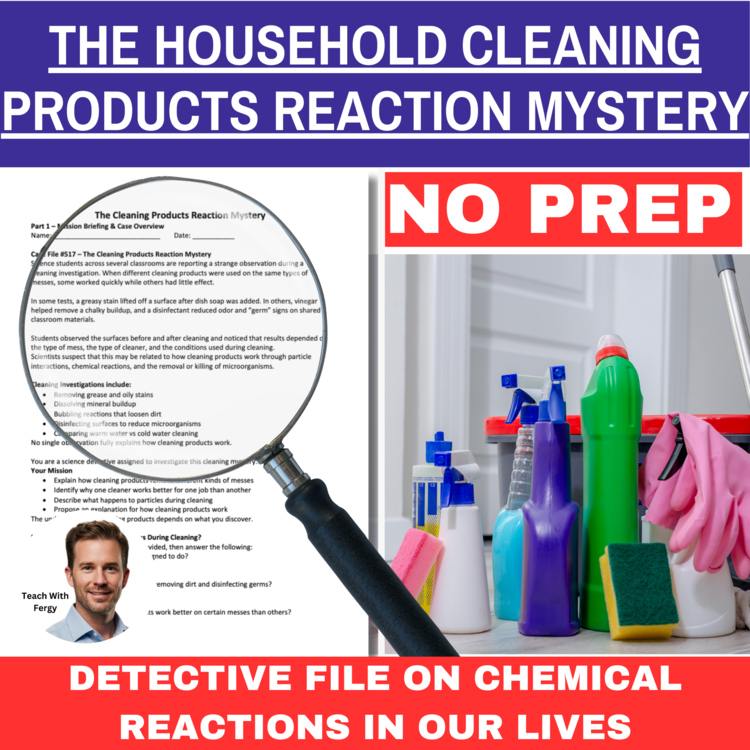 The Household Cleaning Products Reaction Mystery – Chemistry Detective Activity