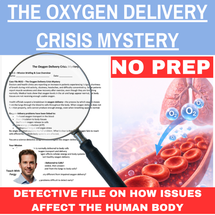 The Oxygen Delivery Crisis Mystery – Detective SUB PLAN | Human Body System