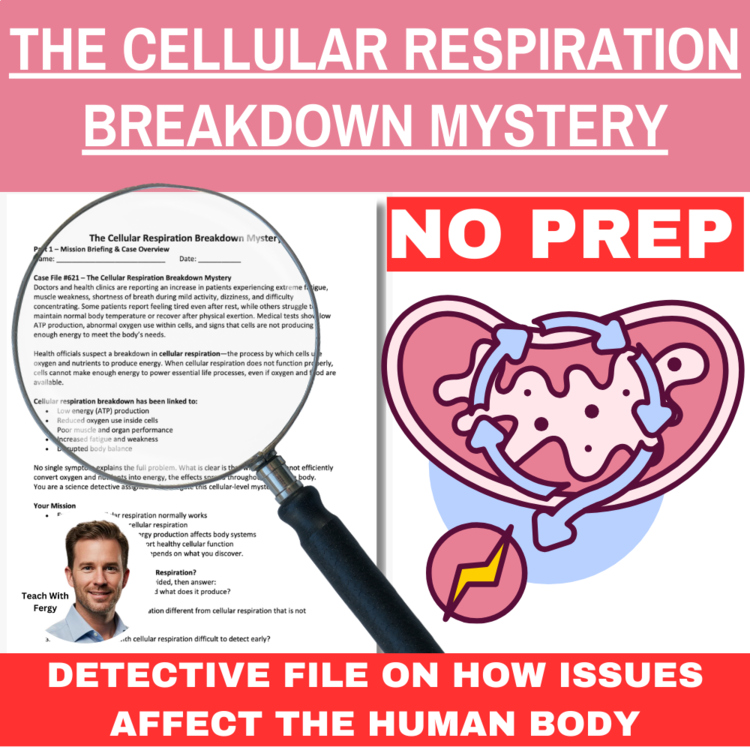 The Cellular Respiration Breakdown Mystery – Detective SUB PLAN | Body Systems