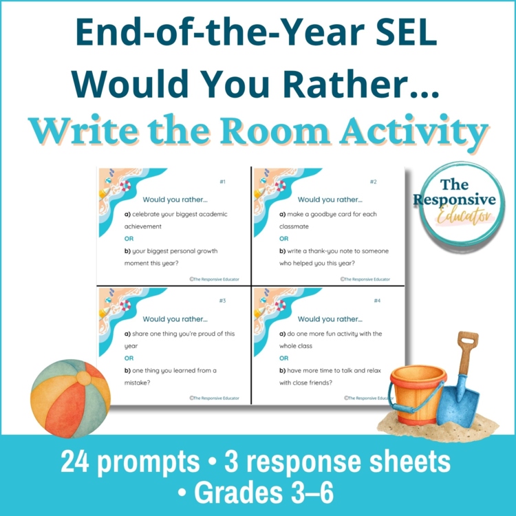 End of the Year Write the Room + Would You Rather Social Skills Activity SEL