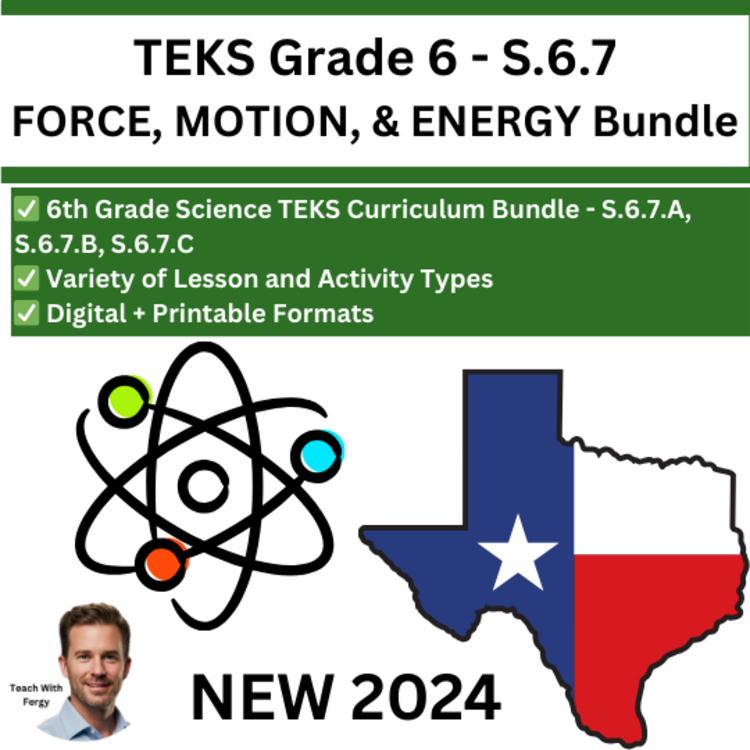 S.6.7 - Force, Motion, and Energy Curriculum Bundle | TEKS Science 6th Grade