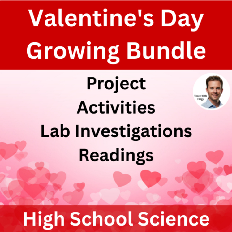 Valentine's Day Science Activities | STEM, Project, Readings | High School