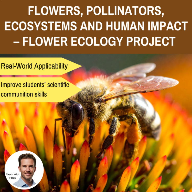 Flowers, Pollinators, Ecosystems and Human Impact – Flower Ecology Project