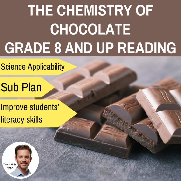 The Chemistry of Chocolate Reading | Grade 8 & Up | Phase Changes of Matter