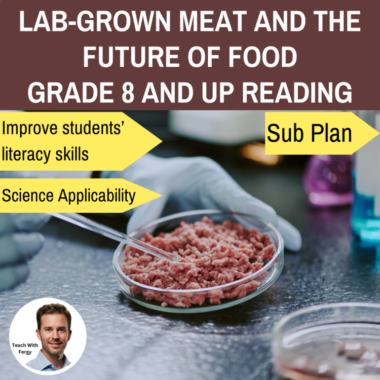 Lab-Grown Meat and the Future of Food Reading | Grade 8 & Up | Cell, Plant-Based