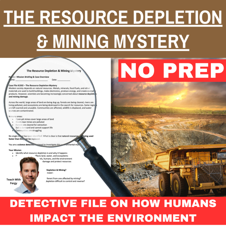 The Resource Depletion & Mining Mystery – Human Impact Detective | SUB PLAN