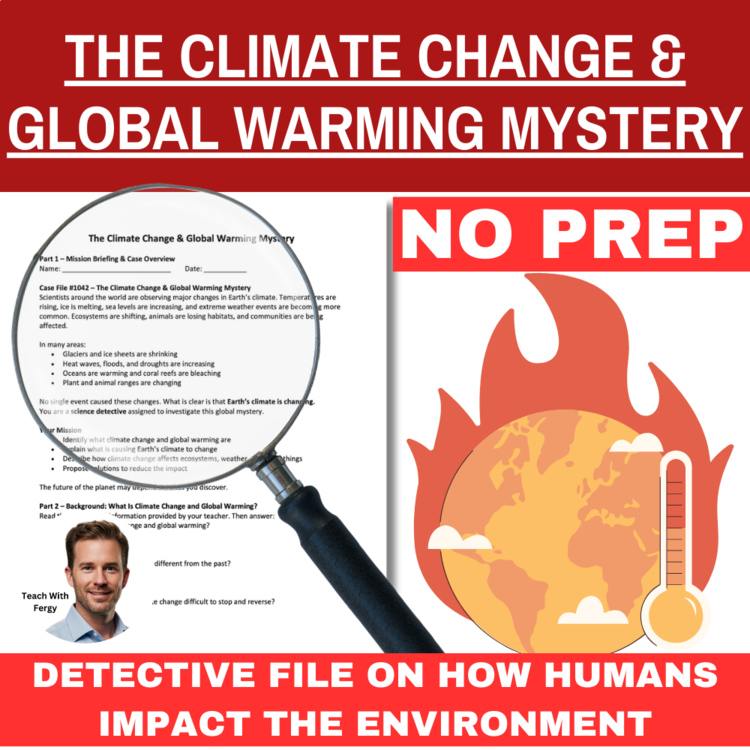 Climate Change and Global Warming Mystery – Human Impact Detective | SUB PLAN