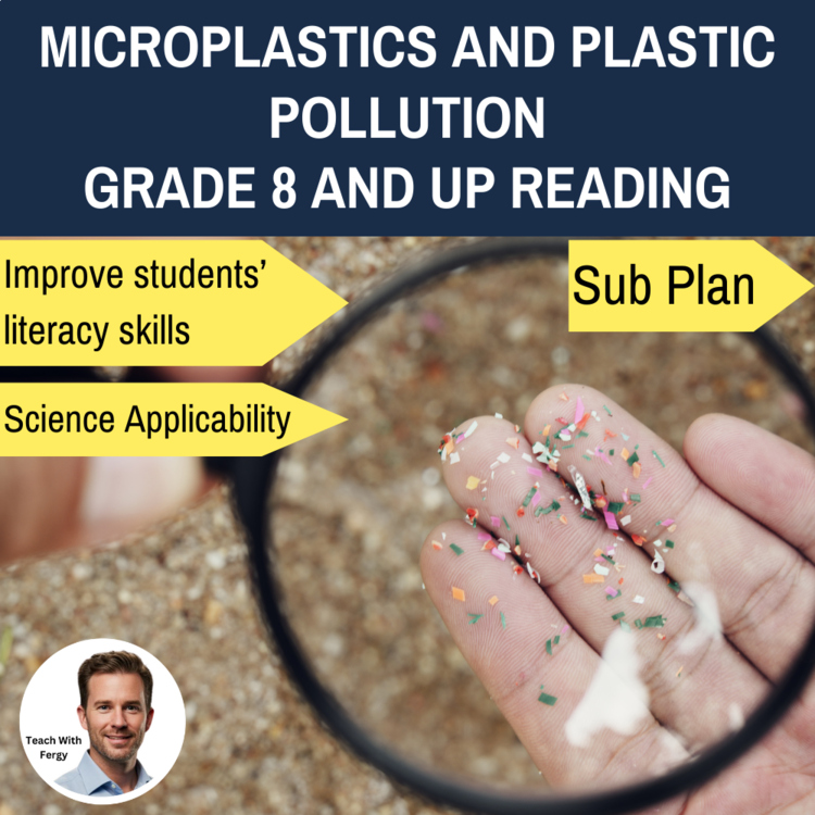 Microplastics and Plastic Pollution Reading | Grade 8 & Up Activity