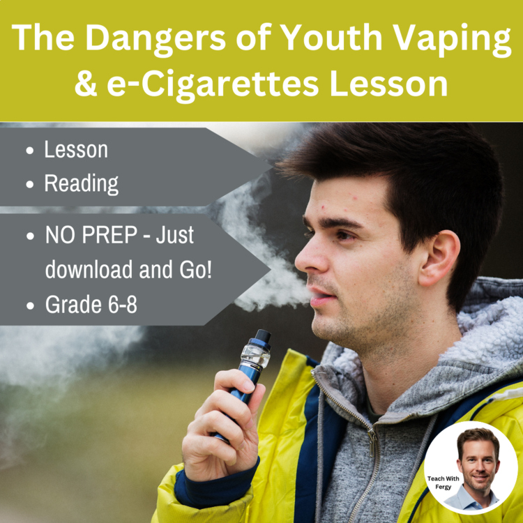 The Dangers of Youth Vaping and e-Cigarettes Lesson | 6th, 7th, 8th Grade