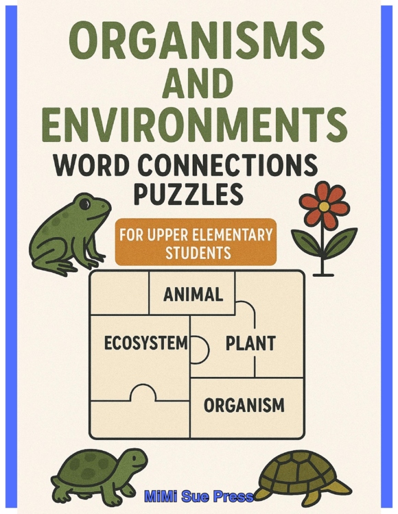 3 Organisms & Environments Word Connections Puzzles (Upper Elementary)