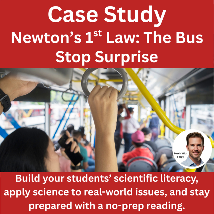 Newton's 1st Law Case Study - Bus Stop Surprise | Physical Science Case Study