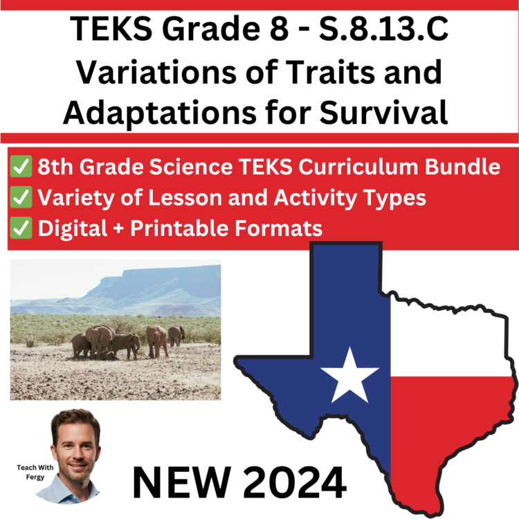 S.8.13.C - Variations of Traits and Adaptations for Survival | TEKS 8th Grade