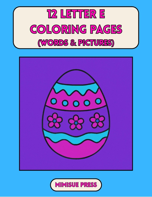 12 Letter E Coloring Pages Words & Pictures