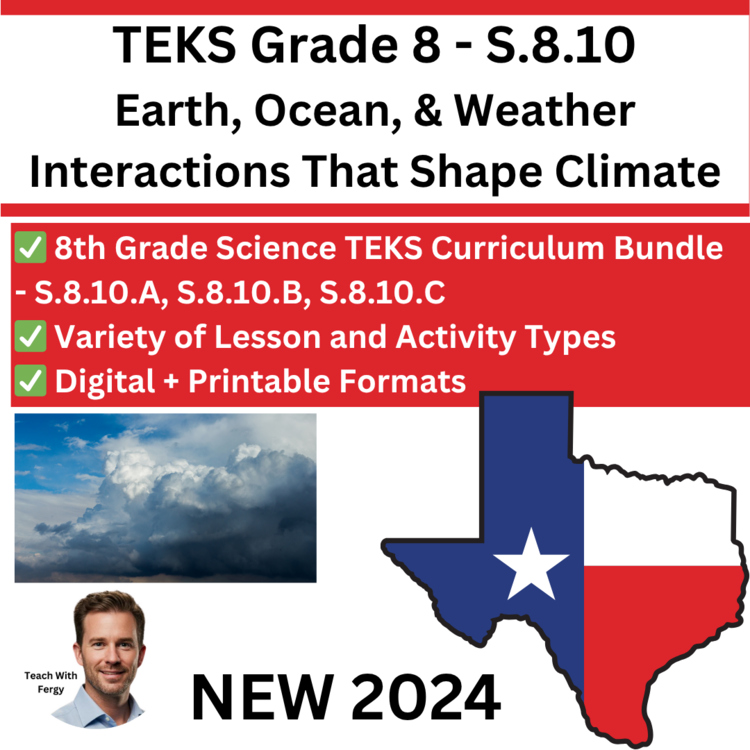 S.8.10 Earth, Ocean, & Weather Interactions That Shape Climate | TEKS 8th Grade