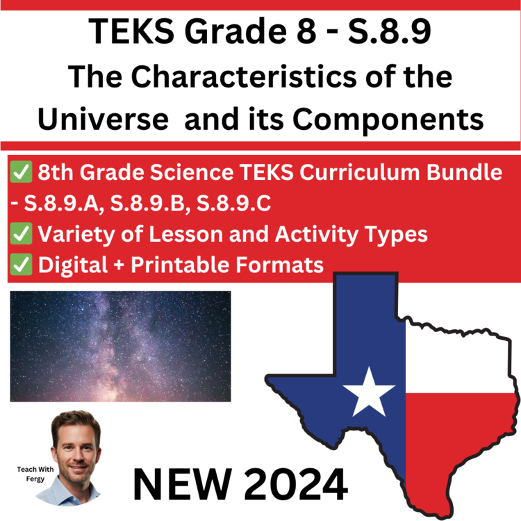 S.8.9 - The Characteristics of the Universe and its Components | TEKS 8th Grade