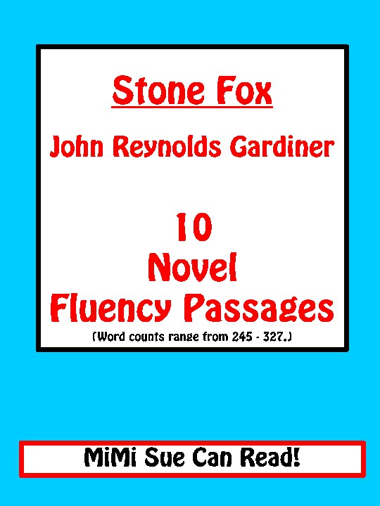Stone Fox (John Reynolds Gardiner) Novel Fluency Passages