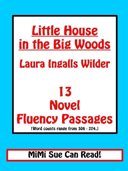 Little House in the Big Woods (Laura Ingalls Wilder) Novel Fluency Passages