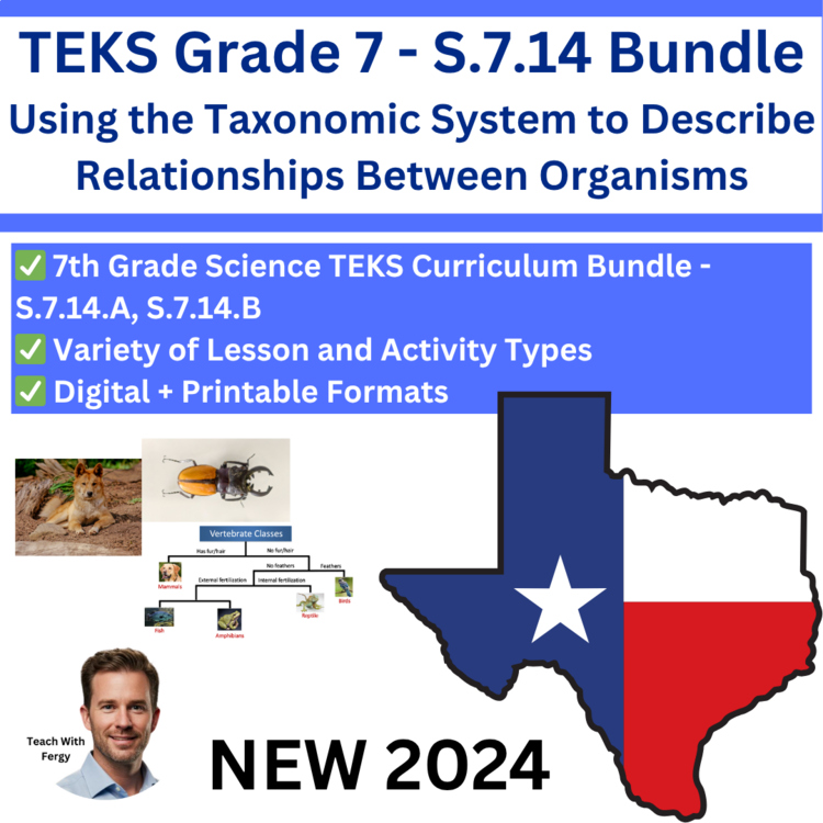 S.7.14 - Taxonomic System & the Relationships Between Organisms | TEKS 7th Grade